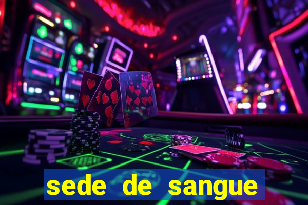 sede de sangue (2009 assistir online)